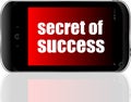 Secret of success text. Business concept . Detailed modern smartphone