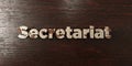 Secretariat - grungy wooden headline on Maple - 3D rendered royalty free stock image