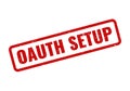 Secure OAuth Setup Configuration Red Rubber Stamp Indicating Successful Protocol Integration Royalty Free Stock Photo