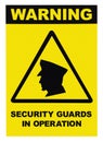 Security guards in operation text warning sign Royalty Free Stock Photo