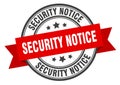 security notice label sign. round stamp. band. ribbon