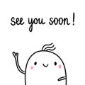 See you soon hand drawn illustration with cute marshmallow Royalty Free Stock Photo