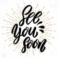 See you soon. Hand drawn lettering phrase. Design element for poster, greeting card, banner. Royalty Free Stock Photo