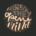 Seek adventures they open your mind typography illustration. colorful vector lettering adventure concept. traveling wanderlust.