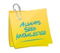 always seek knowledge memo post sign concept Royalty Free Stock Photo