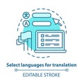 Select languages for translation blue concept icon. Translator software idea thin line illustration. Learning foreign