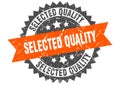 selected quality stamp. selected quality grunge round sign. Royalty Free Stock Photo