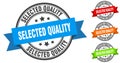 selected quality stamp. round band sign set. label Royalty Free Stock Photo