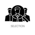 Selection black glyph icon. Executive search, professional headhunting, recruitment silhouette symbol on white space