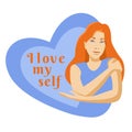 Self care cartoon red hair young girl hugging herself with hearts on background card poster concept. I love myself text. Love Royalty Free Stock Photo