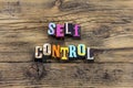 Self control focus preparation design life leadership autonomous determination