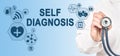 SELF DIAGNOSIS diagnosis medical and healthcare concept. Doctor