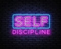 Self Discipline Neon Sign Vector. Self Discipline Neon inscription, design template, modern trend design, night