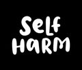 Self harm quote. Single word. Mental health. Guilt feeling. Punishment and abasement of yourself. Suicide problem.