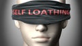 Self loathing can make us blind - pictured as word Self loathing on a blindfold to symbolize that it can cloud perception, 3d