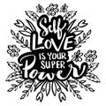 Self love is your super power. hand lettering.