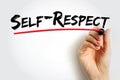 Self-respect - pride and confidence in oneself, a feeling that one is behaving with honour and dignity, text concept background