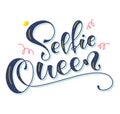Selfie Queen, colored lettering isolated on white background, vector illustration. Fun text for posters, photo overlays Royalty Free Stock Photo