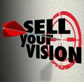 Sell Your Vision Words Arrow Target Presentation Plan Strategy Royalty Free Stock Photo