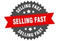 selling fast sign. selling fast circular band label. selling fast sticker Royalty Free Stock Photo