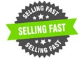 selling fast sign. selling fast circular band label. selling fast sticker Royalty Free Stock Photo