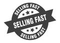 selling fast sign. selling fast round ribbon sticker. selling fast Royalty Free Stock Photo
