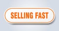 selling fast sticker. Royalty Free Stock Photo