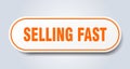 selling fast sticker. Royalty Free Stock Photo