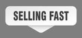 selling fast sticker. selling fast sign isolated on gray background Royalty Free Stock Photo