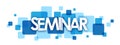 SEMINAR banner on overlapping blue squares Royalty Free Stock Photo