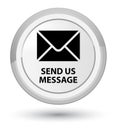Send us message prime white round button Royalty Free Stock Photo