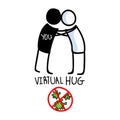 Sending virtual hug corona virus crisis. Defeat sars cov 2 stay home infographic. Social media love. Viral pandemic
