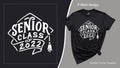 Senior Class of 2022, Graduation T-Shirt Design. Grad School Senior Night Tee Template Royalty Free Stock Photo