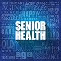 Senior health word cloud collage, social concept background Royalty Free Stock Photo
