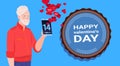 Senior Man Use Smart Phone Sending Happy Valentines Day Congradulations Over Blue Background