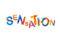 Sensation. Vector word of splash paint