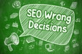 SEO Wrong Decisions - Business Concept. Royalty Free Stock Photo