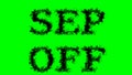 Sep Off smoke text effect green isolated background