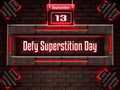 13 September, Defy Superstition Day, Neon Text Effect on Bricks Background Royalty Free Stock Photo