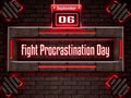 06 September, Fight Procrastination Day, Neon Text Effect on Bricks Background