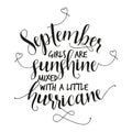 September girls are sunshine mixed with a little hurricane. Royalty Free Stock Photo