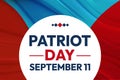 September 11 is observed as Patriot Day to remember and honor, background design Royalty Free Stock Photo
