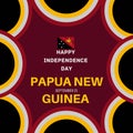 September 21st Happy Independence Day of Papua New Guinea poster design with flag and bold text.celebrations Unique. frame border.