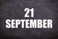 21 September text with blackboard background for calendar.