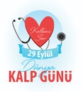 29 september world heart day turkish: 29 eylul dunya kalp gunu