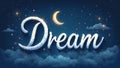 Serene image of Dream in elegant script adorned with stars and a crescent moon Royalty Free Stock Photo