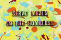 Serve meals homeless feed hungry people charity help