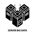 server big data icon, black vector sign with editable strokes, concept illustration Royalty Free Stock Photo