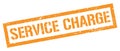 SERVICE CHARGE orange grungy rectangle stamp