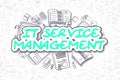 IT Service Management - Doodle Green Text. Business Concept.